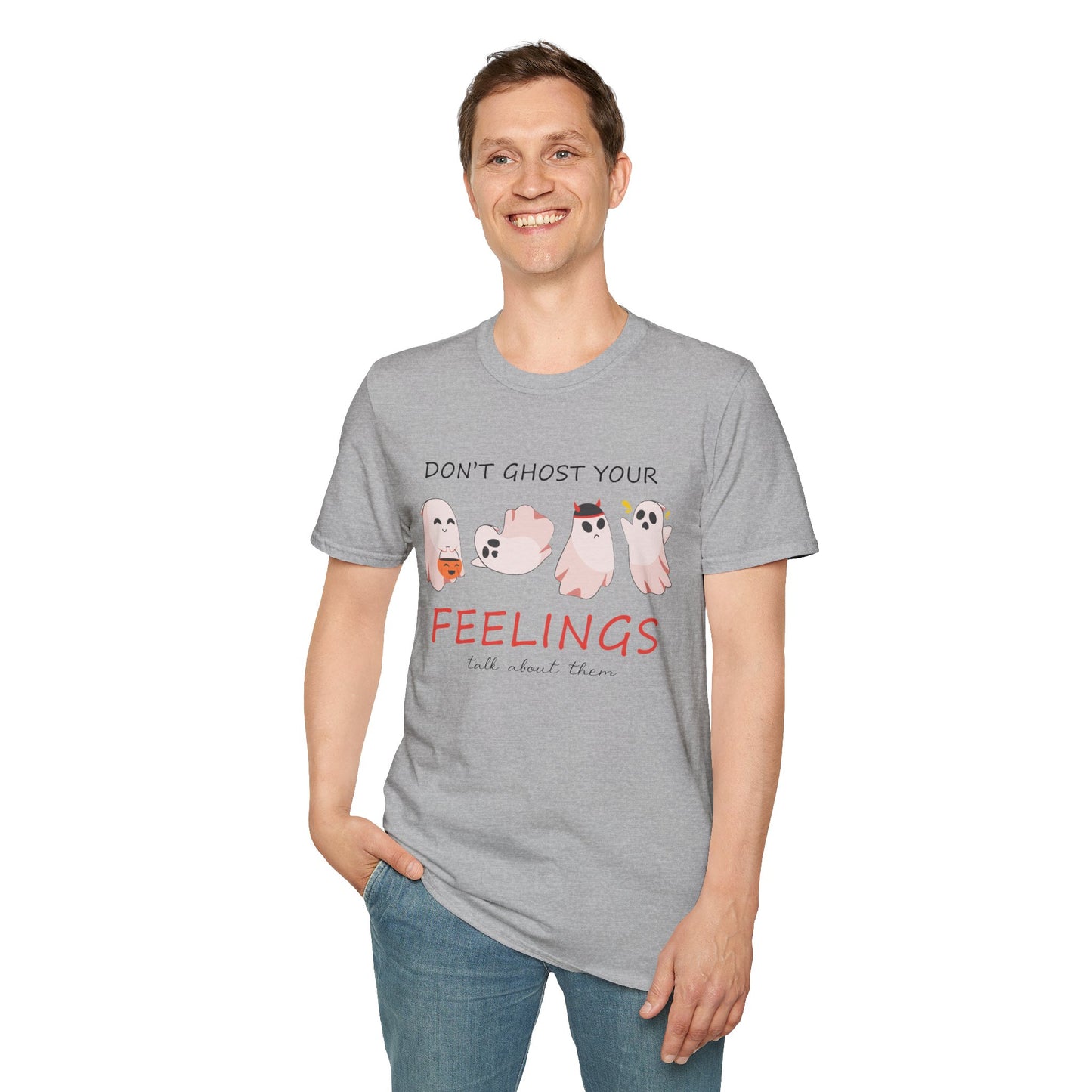 Don't Ghost Your Feelings Talk About Them T-shirt