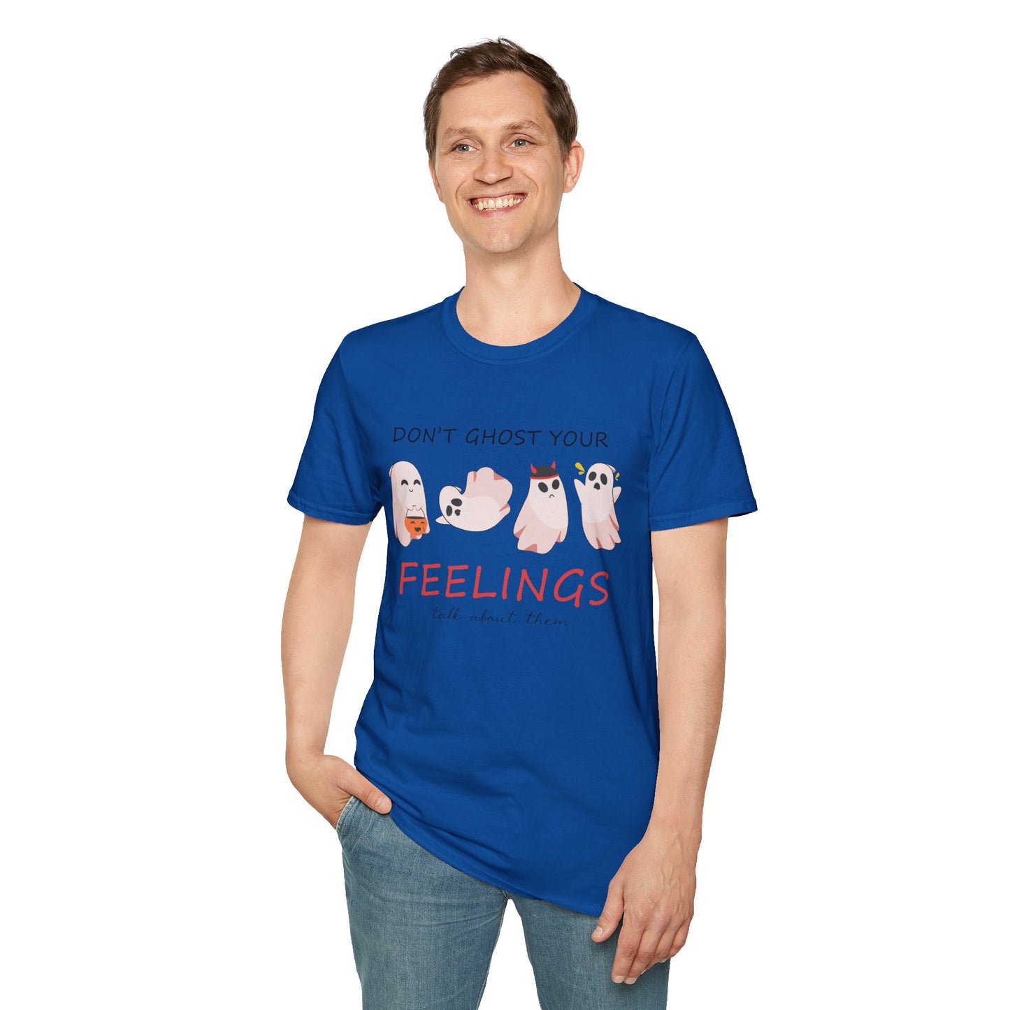 Don't Ghost Your Feelings Talk About Them T-shirt