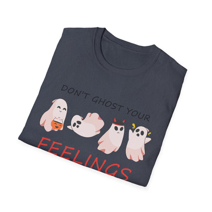Don't Ghost Your Feelings Talk About Them T-shirt