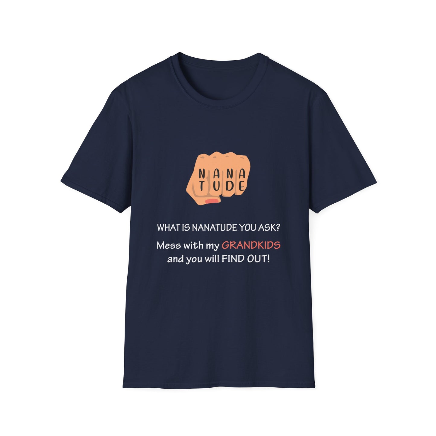 Nanatude! Hurt my grandkids and find out T-Shirt