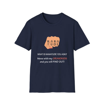 Nanatude! Hurt my grandkids and find out T-Shirt