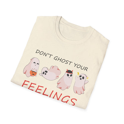 Don't Ghost Your Feelings Talk About Them T-shirt