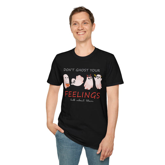Don't Ghost Your Feelings Talk About Them T-shirt