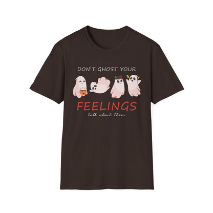 Don't Ghost Your Feelings Talk About Them T-shirt