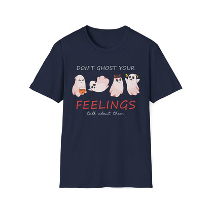 Don't Ghost Your Feelings Talk About Them T-shirt