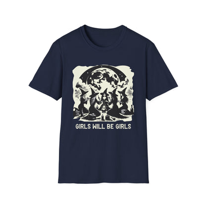 Girls will be Girls T-Shirt