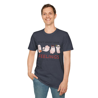 Don't Ghost Your Feelings Talk About Them T-shirt