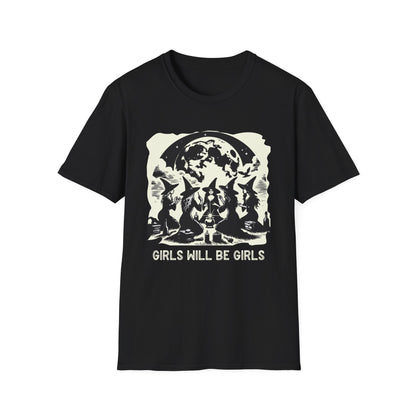 Girls will be Girls T-Shirt