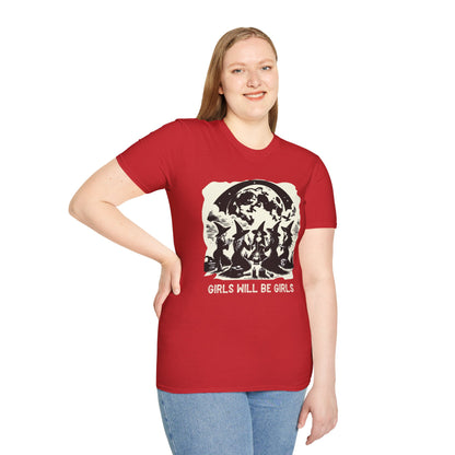 Girls will be Girls T-Shirt