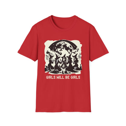 Girls will be Girls T-Shirt