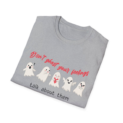 Don't Ghost Your Feelings Talk About Them Tee