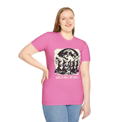 Girls will be Girls T-Shirt