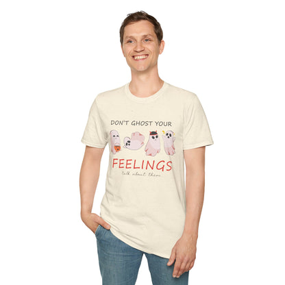 Don't Ghost Your Feelings Talk About Them T-shirt