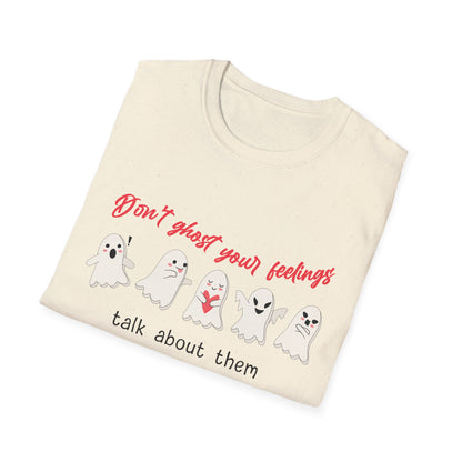 Don't Ghost Your Feelings Talk About Them Tee