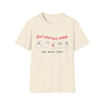 Don't Ghost Your Feelings Talk About Them Tee