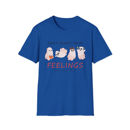 Don't Ghost Your Feelings Talk About Them T-shirt