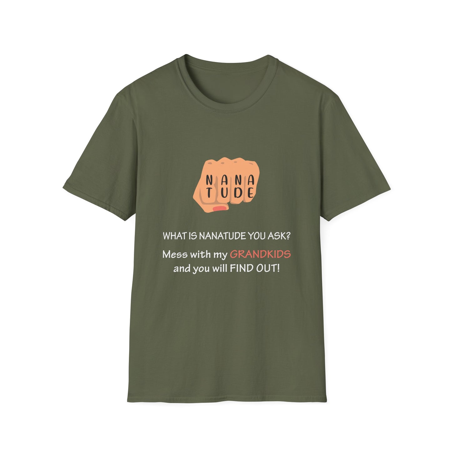 Nanatude! Hurt my grandkids and find out T-Shirt